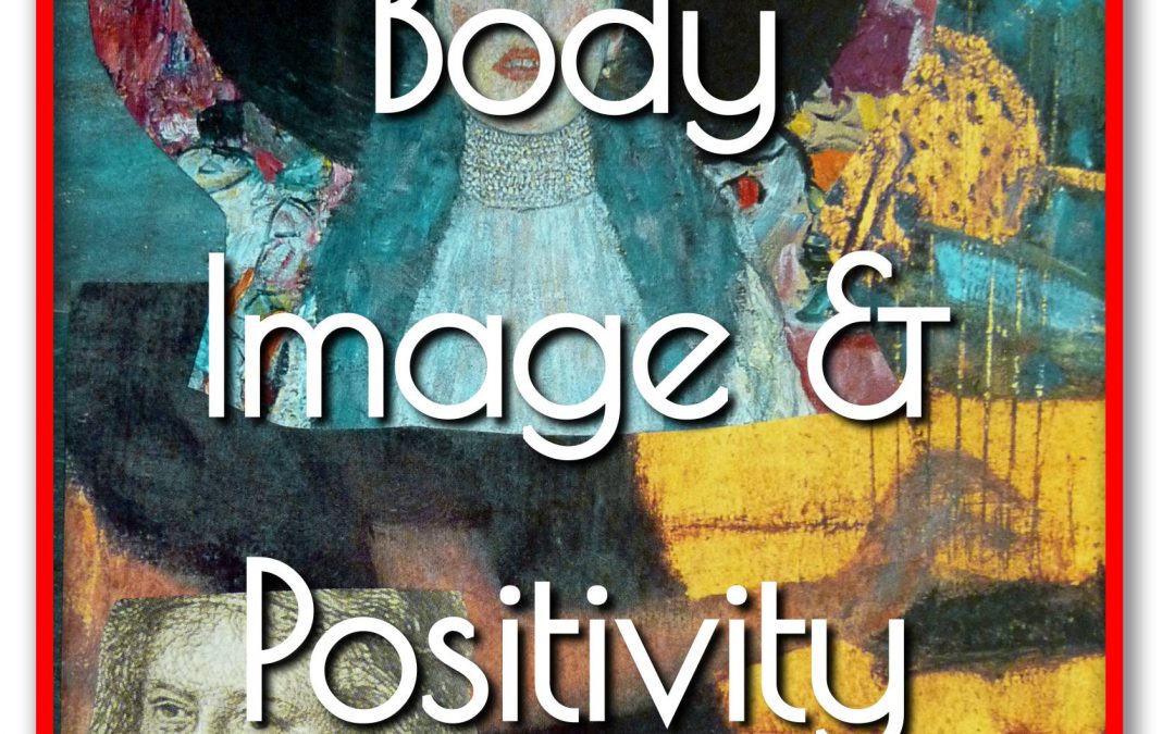 Body Image and Positivity