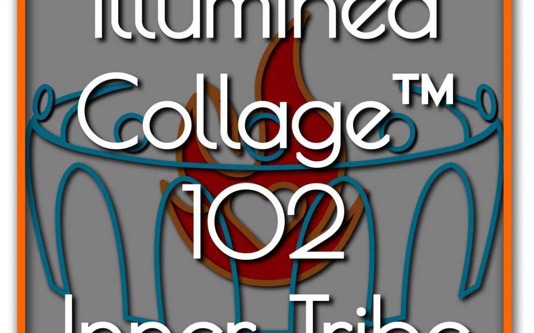 Illumined Collage™ 102 – Inner Tribe™