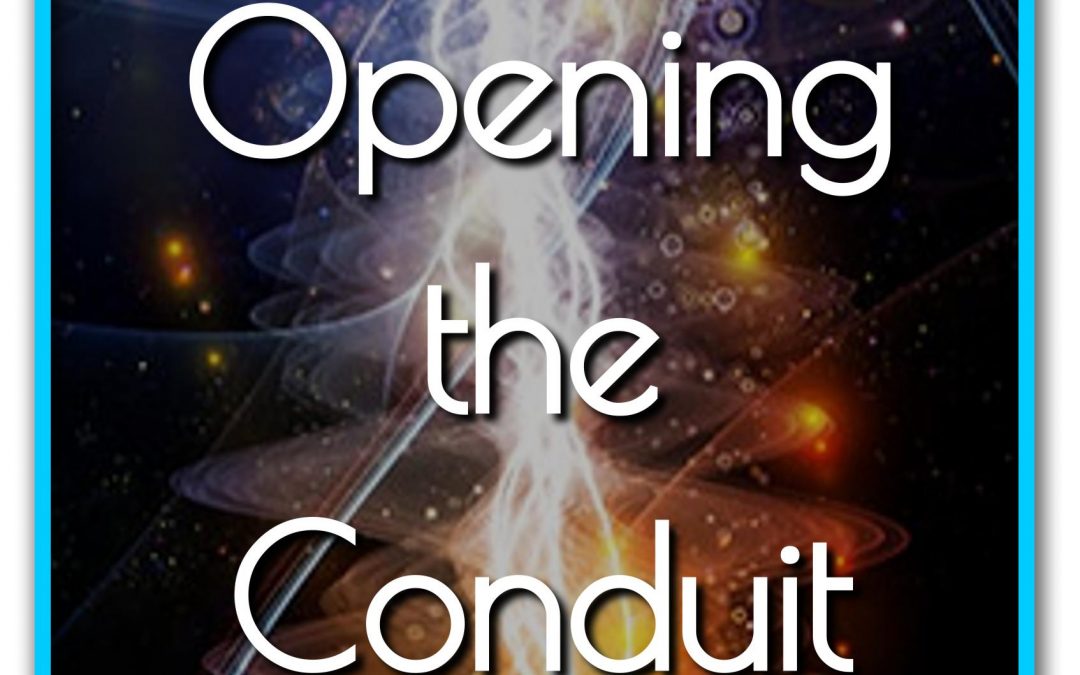 Opening the Conduit